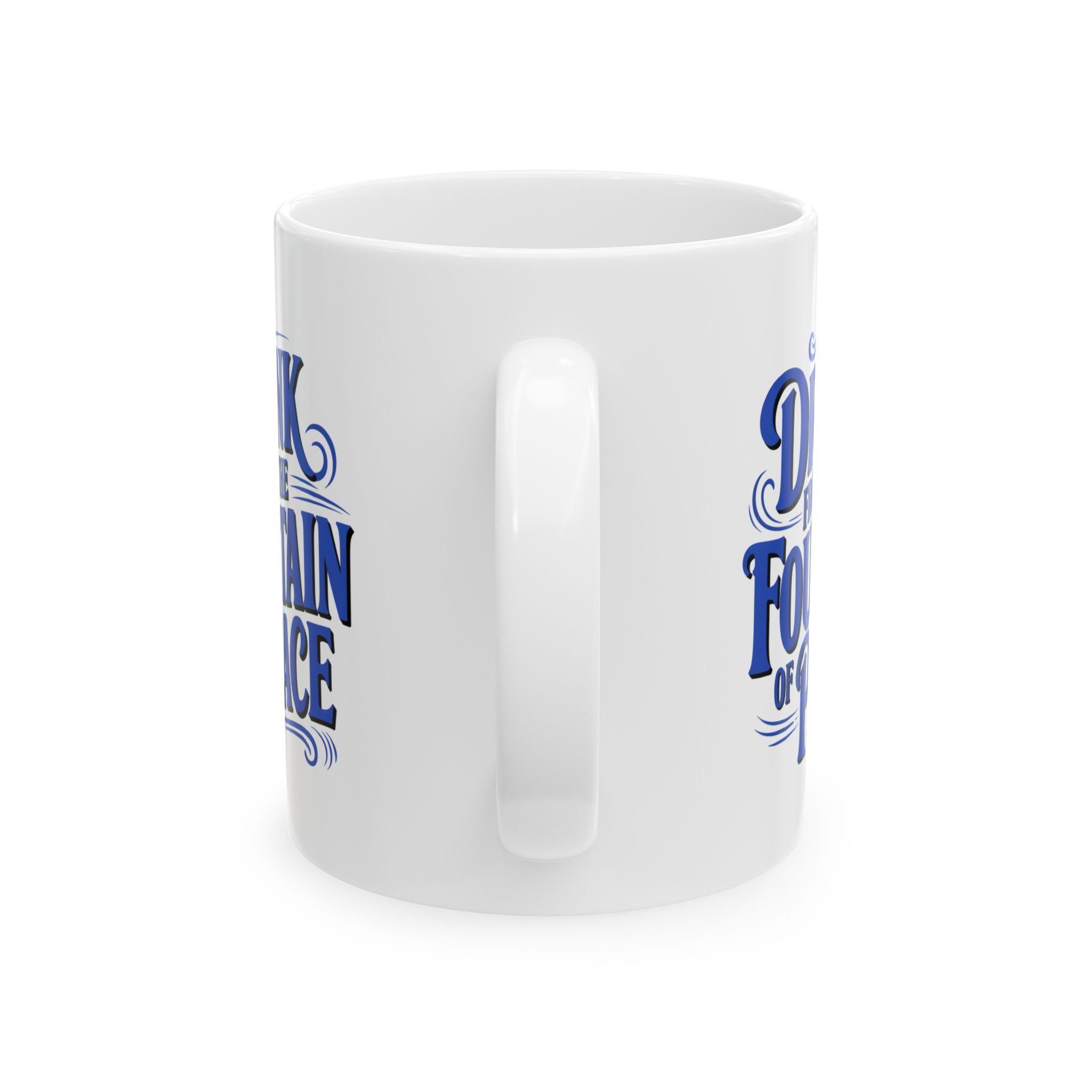 Drink from the Fountain of Peace Mug