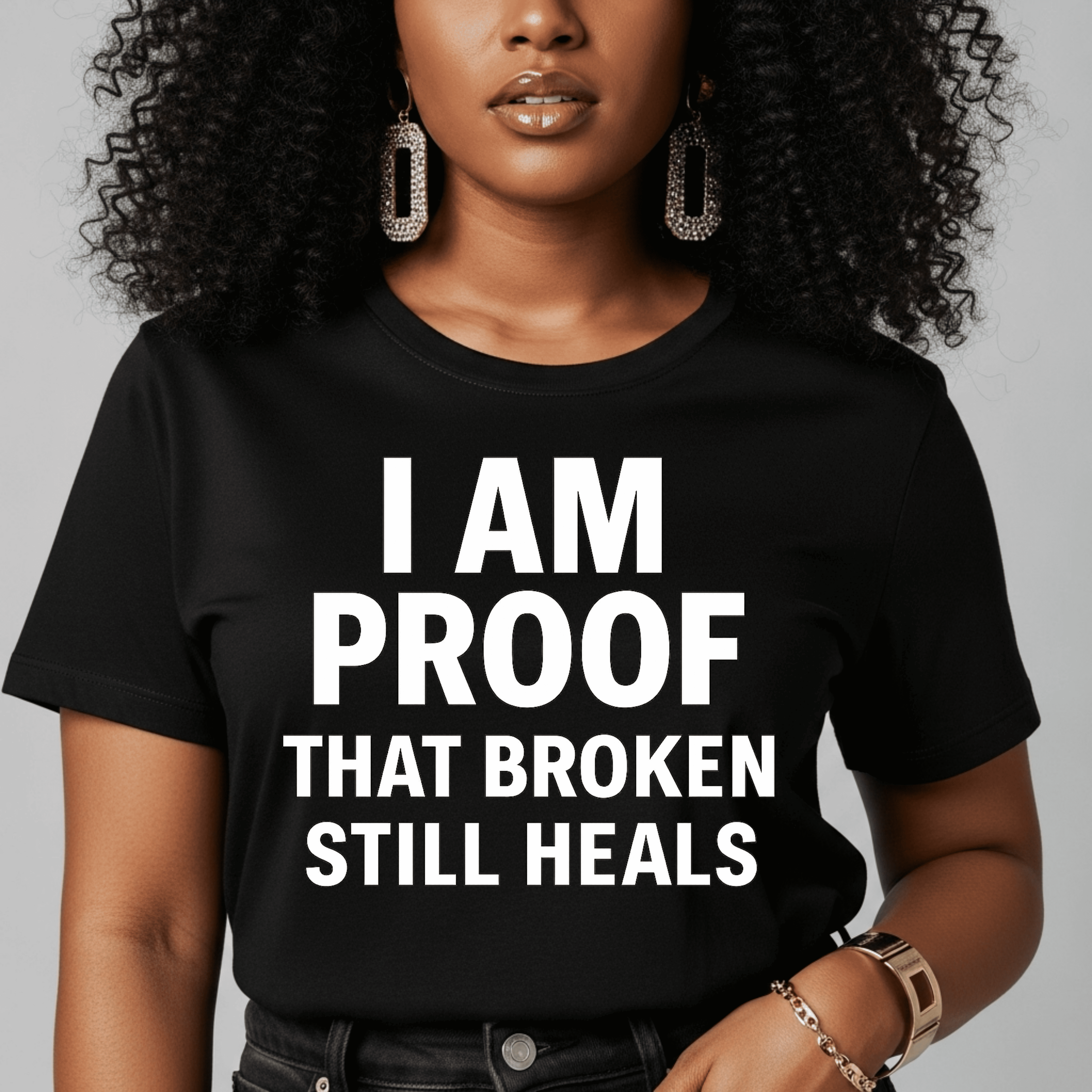 I Am Proof That Broken Still Heals T-Shirt