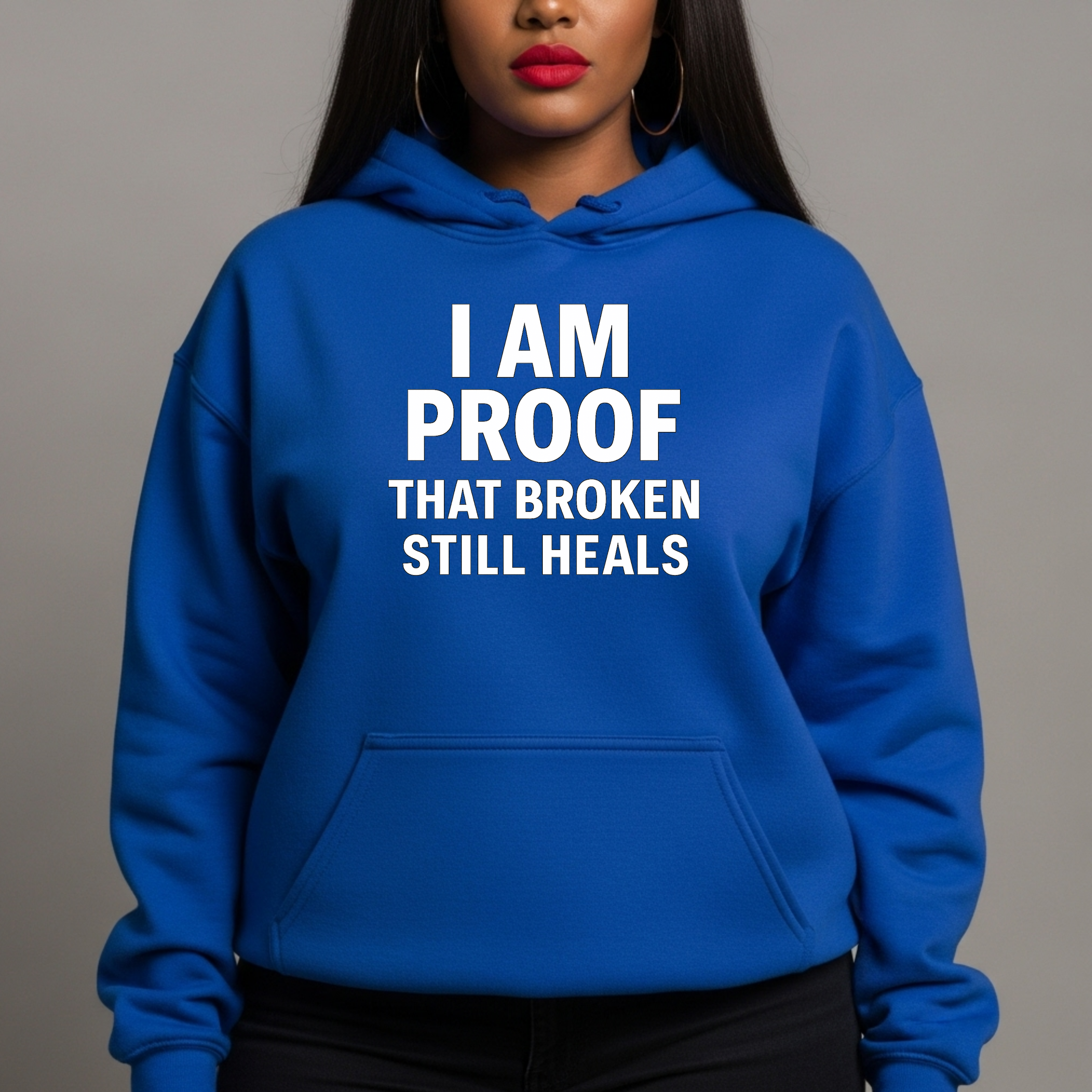 I Am Proof That Broken Still Heals Hoodie